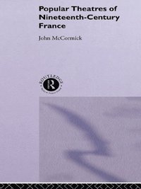 Popular Theatres of Nineteenth Century France (e-bok)