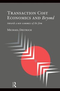 Transaction Cost Economics and Beyond (e-bok)