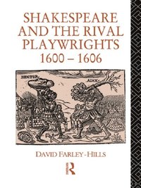 Shakespeare and the Rival Playwrights, 1600-1606 (e-bok)