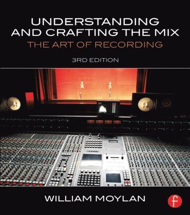 Understanding and Crafting the Mix (e-bok)