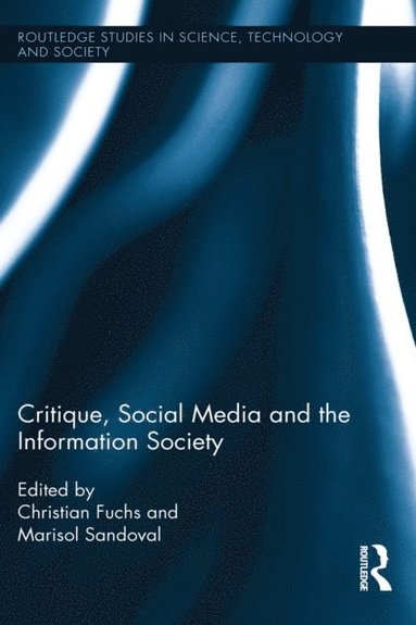 Critique, Social Media and the Information Society (e-bok)