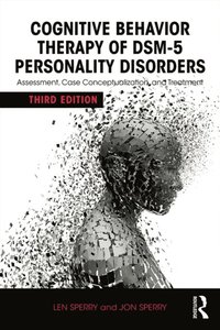 Cognitive Behavior Therapy of DSM-5 Personality Disorders (e-bok)