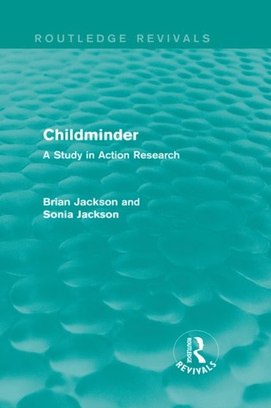 Childminder (Routledge Revivals) (h�ftad)
