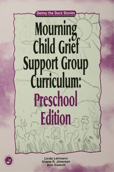 Mourning Child Grief Support Group Curriculum (e-bok)