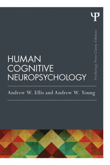 Human Cognitive Neuropsychology (Classic Edition) (e-bok)