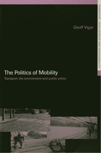 The Politics of Mobility (e-bok)