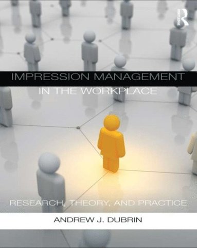 Impression Management in the Workplace (e-bok)