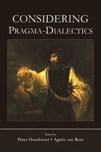 Considering Pragma-Dialectics (e-bok)