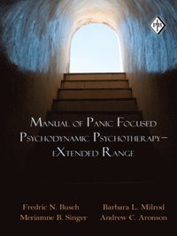 Manual of Panic Focused Psychodynamic Psychotherapy - eXtended Range (e-bok)
