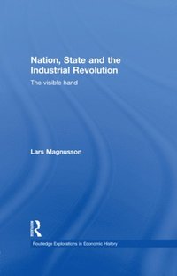 Nation, State and the Industrial Revolution (e-bok)
