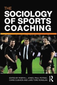 Sociology of Sports Coaching (e-bok)