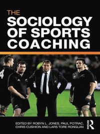 Sociology of Sports Coaching (e-bok)