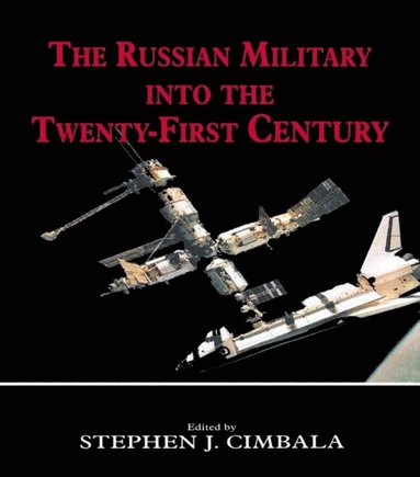 The Russian Military into the 21st Century (e-bok)