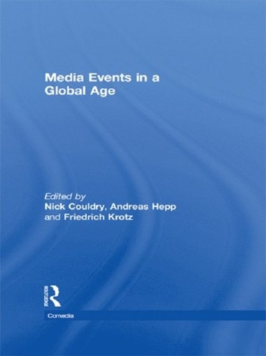 Media Events in a Global Age (häftad)