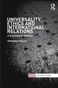 Universality, Ethics and International Relations (e-bok)