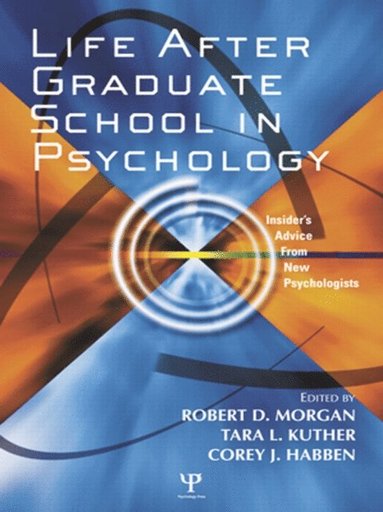Life After Graduate School in Psychology (e-bok)
