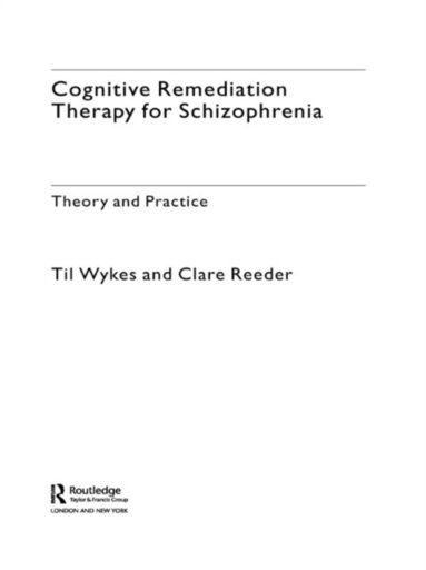 Cognitive Remediation Therapy for Schizophrenia (e-bok)