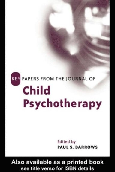 Key Papers from the Journal of Child Psychotherapy (e-bok)