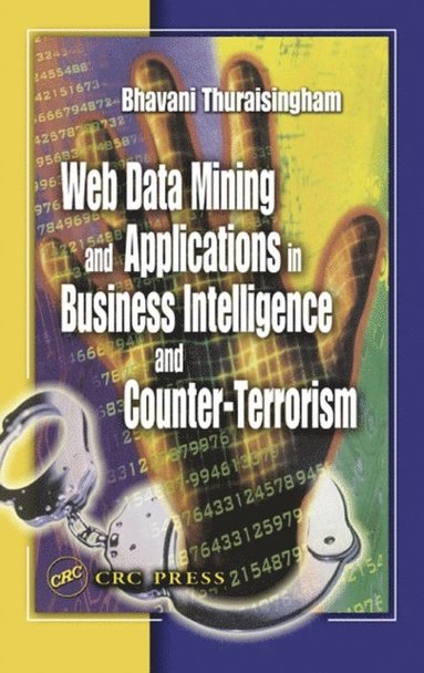 Web Data Mining and Applications in Business Intelligence and Counter-Terrorism (h�ftad)