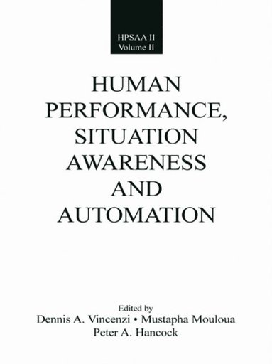 Human Performance, Situation Awareness, and Automation (e-bok)
