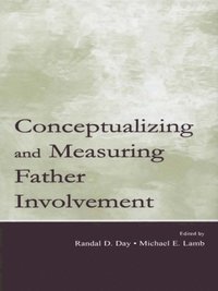 Conceptualizing and Measuring Father Involvement (e-bok)
