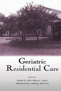 Geriatric Residential Care (e-bok)