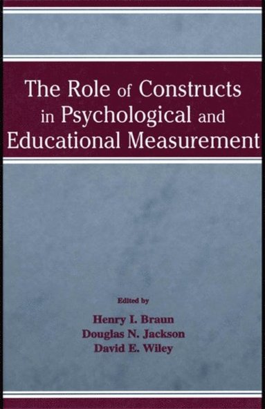 Role of Constructs in Psychological and Educational Measurement (h�ftad)