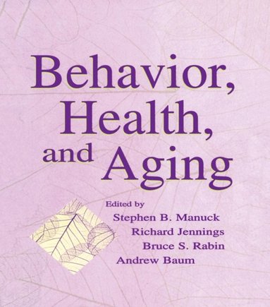Behavior, Health, and Aging (e-bok)