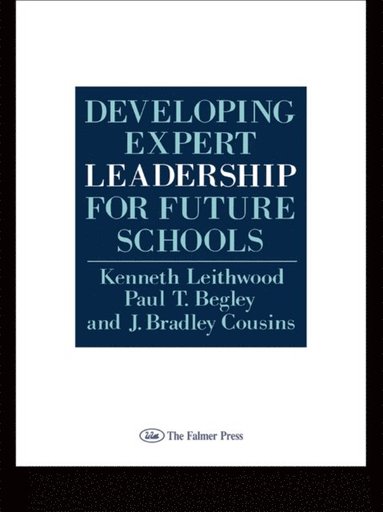 Developing Expert Leadership For Future Schools (e-bok)