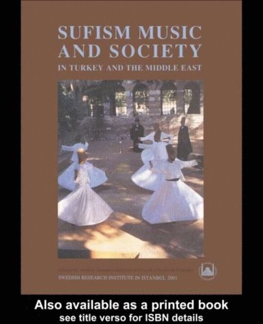 Sufism, Music and Society in Turkey and the Middle East (e-bok)