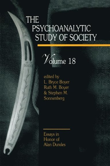 Psychoanalytic Study of Society, V. 18 (inbunden)