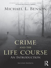 Crime and the Life Course (e-bok)
