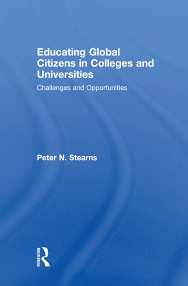 Educating Global Citizens in Colleges and Universities (e-bok)