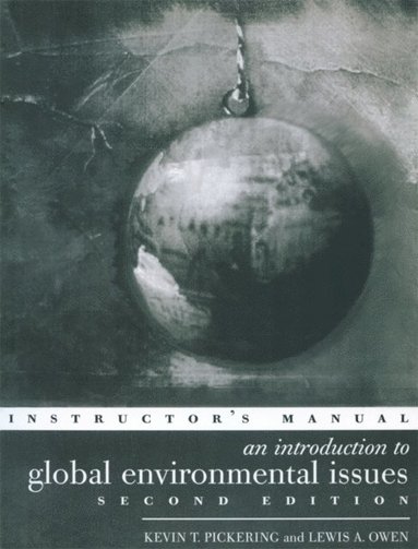 Introduction to Global Environmental Issues Instructors Manual (e-bok)