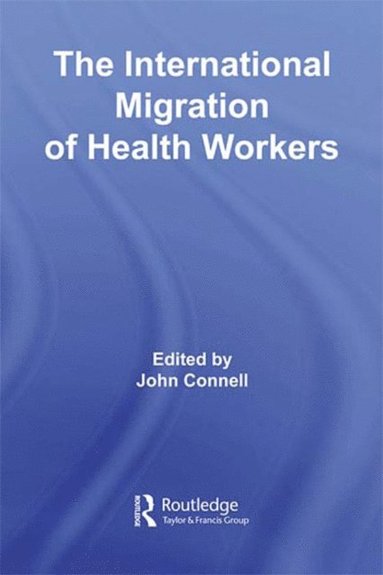 International Migration of Health Workers (inbunden)