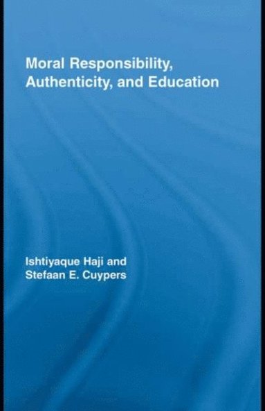 Moral Responsibility, Authenticity, and Education (inbunden)