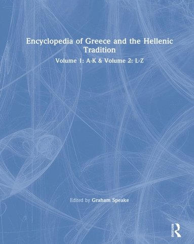 Encyclopedia of Greece and the Hellenic Tradition (häftad)