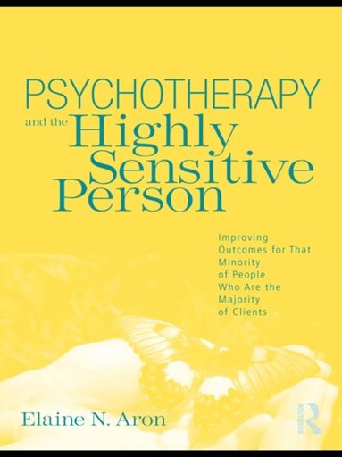 Psychotherapy and the Highly Sensitive Person (häftad)