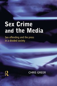 Sex Crime and the Media (e-bok)
