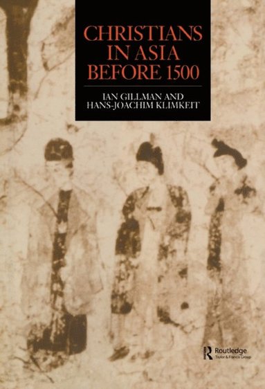 Christians in Asia before 1500 (e-bok)