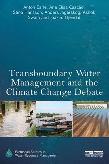 Transboundary Water Management and the Climate Change Debate (e-bok)