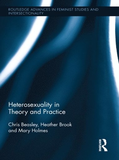 Heterosexuality in Theory and Practice (e-bok)