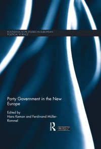 Party Government in the New Europe (e-bok)