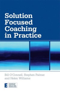 Solution Focused Coaching in Practice (e-bok)