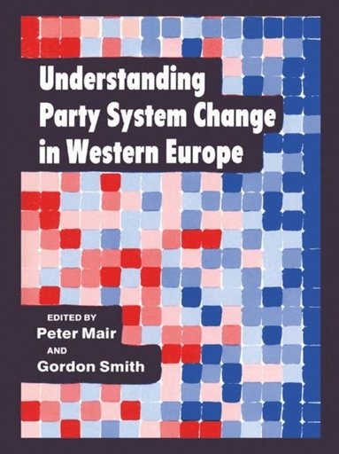 Understanding Party System Change in Western Europe (e-bok)