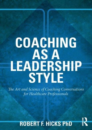 Coaching as a Leadership Style (e-bok)