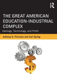 The Great American Education-Industrial Complex (e-bok)