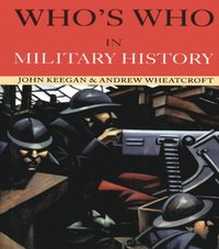 Who's Who in Military History (e-bok)