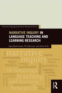 Narrative Inquiry in Language Teaching and Learning Research (e-bok)