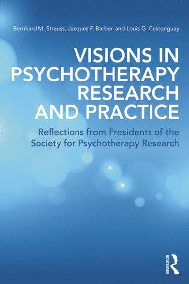 Visions in Psychotherapy Research and Practice (inbunden)